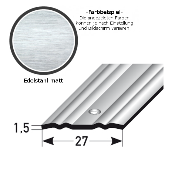 Übergangsprofil "Stavoren" / Übergangsschiene, 27 mm, Typ: 439 (Edelstahl matt mit profilierter Riffelung)-1-gebohrt (Default)